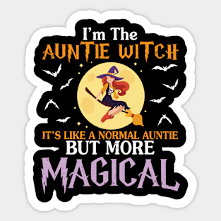 I'm The Auntie Witch It's Like A Normal Auntie More Magical Sticker